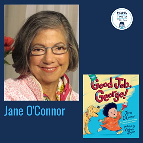 Jane O'Connor, GOOD JOB, Moms Don’t Have Time to Read Books