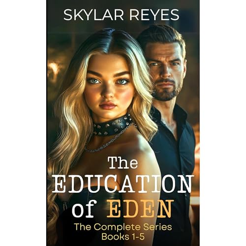 The Education of Eden - The Complete Series Audiolibro Por Skylar Reyes arte de portada
