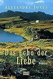  Das Echo der Liebe: Roman (Allgemeine Reihe. Bastei Lübbe Taschenbücher)