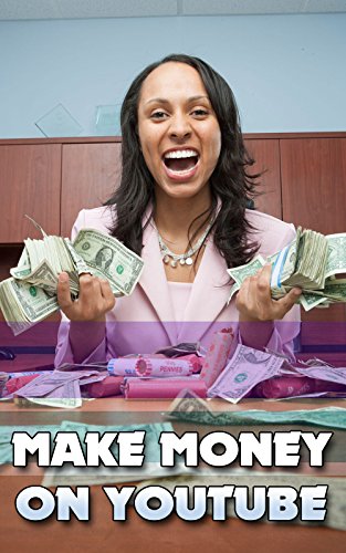 YOUTUBE: Make Money With YouTube: Tips, Tricks and Hints to Making Real Money on YouTube (English Edition)