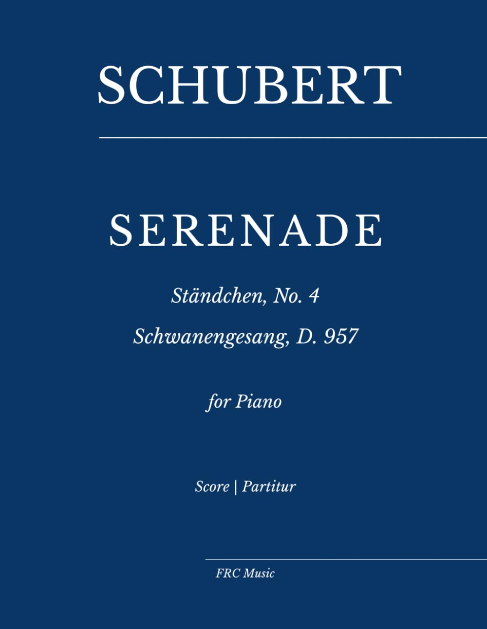 Schubert: Serenade - Ständchen No. 4: Schwanengesang, D. 957 for Piano: 8 (Sheet Music)