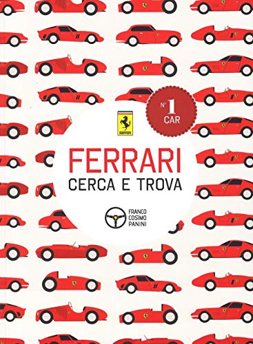 Ferrari. Cerca e trova. Ediz. illustrat