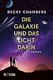 chambers serie ende  Die Galaxie und das Licht darin: Ausgezeichnet mit dem Kurd Laßwitz Preis 2023 (Wayfarer 4)