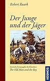 robert ruark safari  Der Junge und der Jäger: Deutsche Erstausgabe des Klassikers \