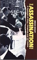 The Assassination File: A Casebook of Crime, Conspiracy and VIP Victims 1852272031 Book Cover