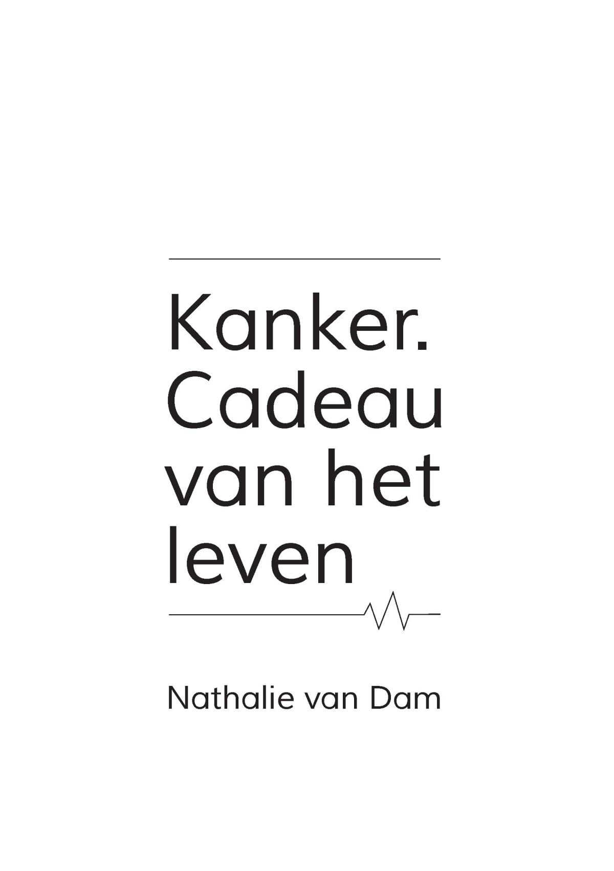 Kanker: cadeau van het leven