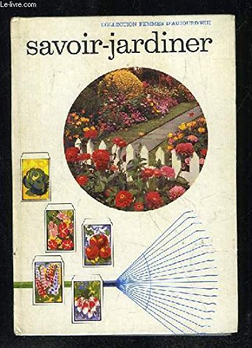 Savoir jardiner [Unknown Binding]