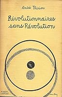 Revolutionnaires sans revolution 2714421296 Book Cover