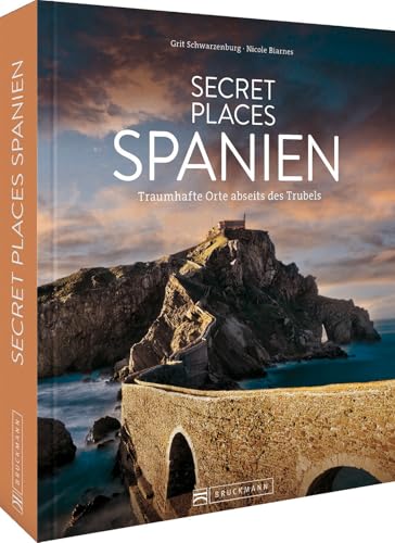 Secret Places Spanien: Traumhafte Orte abseits des Trubels