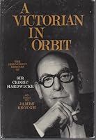 A Victorian in Orbit: The Irreverent Memoirs of Sir Cedric Hardwicke, as Told to B000O0CFWW Book Cover