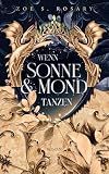 Wenn Sonne und Mond tanzen (Die Legende der Sonnenelfen 1)