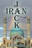 Iranjack: It is The Hijacking of Flight 777
