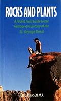 Rocks and plants: A pocket field guide to the geology and botany of the St. George Basin 0966299116 Book Cover