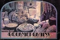 Cooking with Gourmet Grains (71A271373) 0712713735 Book Cover