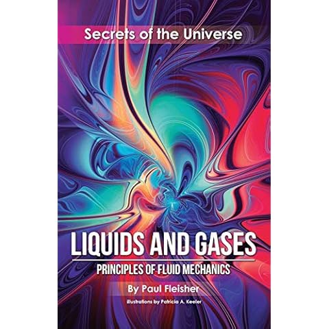 Liquids and Gases: Principles of Fluid Mechanics (Secrets of the Universe) Cover