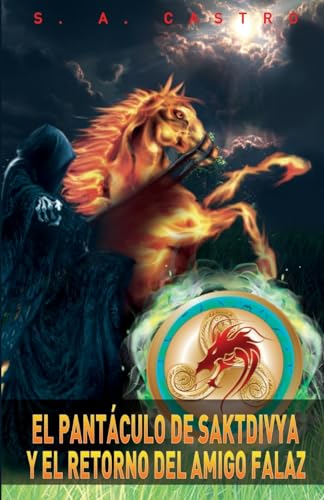 El Pantaculo de Saktdivya y el retorno del amigo falaz (Spanish Edition)