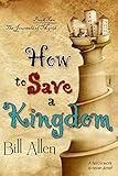 How To Save A Kingdom (The Journals Of Myrth)