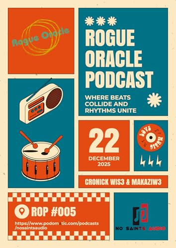 Episode 1: ROGUE ORACLE PODCAST #005 A - Mixed By Cronick Wis3