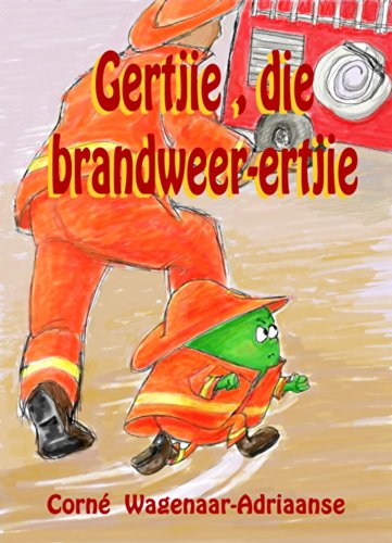 Gertjie, die brandweer-ertjie (Afrikaans Edition)