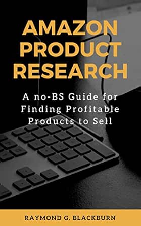 Amazon Product Research: A no-BS Guide for Finding Profitable Pro...