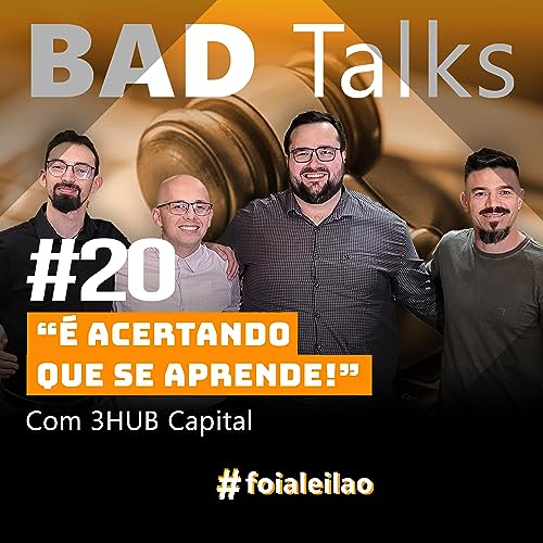 『BadTalks #20 - É acertando que se aprende! Com 3HUB Capital』のカバーアート