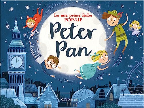  Peter Pan. Le mie prime fiabe pop-up. Ediz. a colori