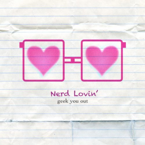 Amazon.co.jp Geek You Out Nerd Lovin' デジタルミュージック