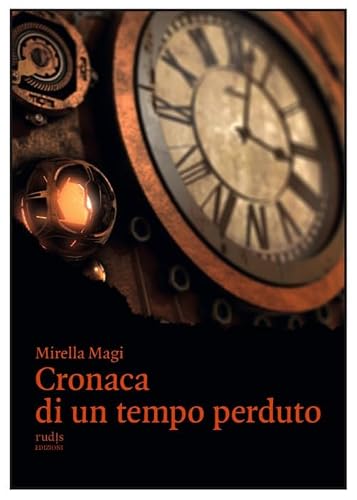 Cronaca di un tempo perduto