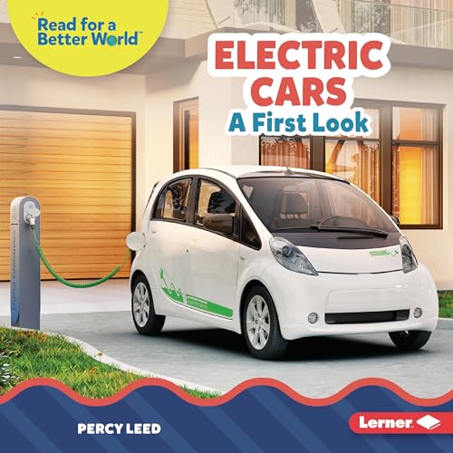 Electric Cars: A First Look (Read about Vehicles (Read for a Better World ™))