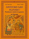  Sauvons les Slaves!