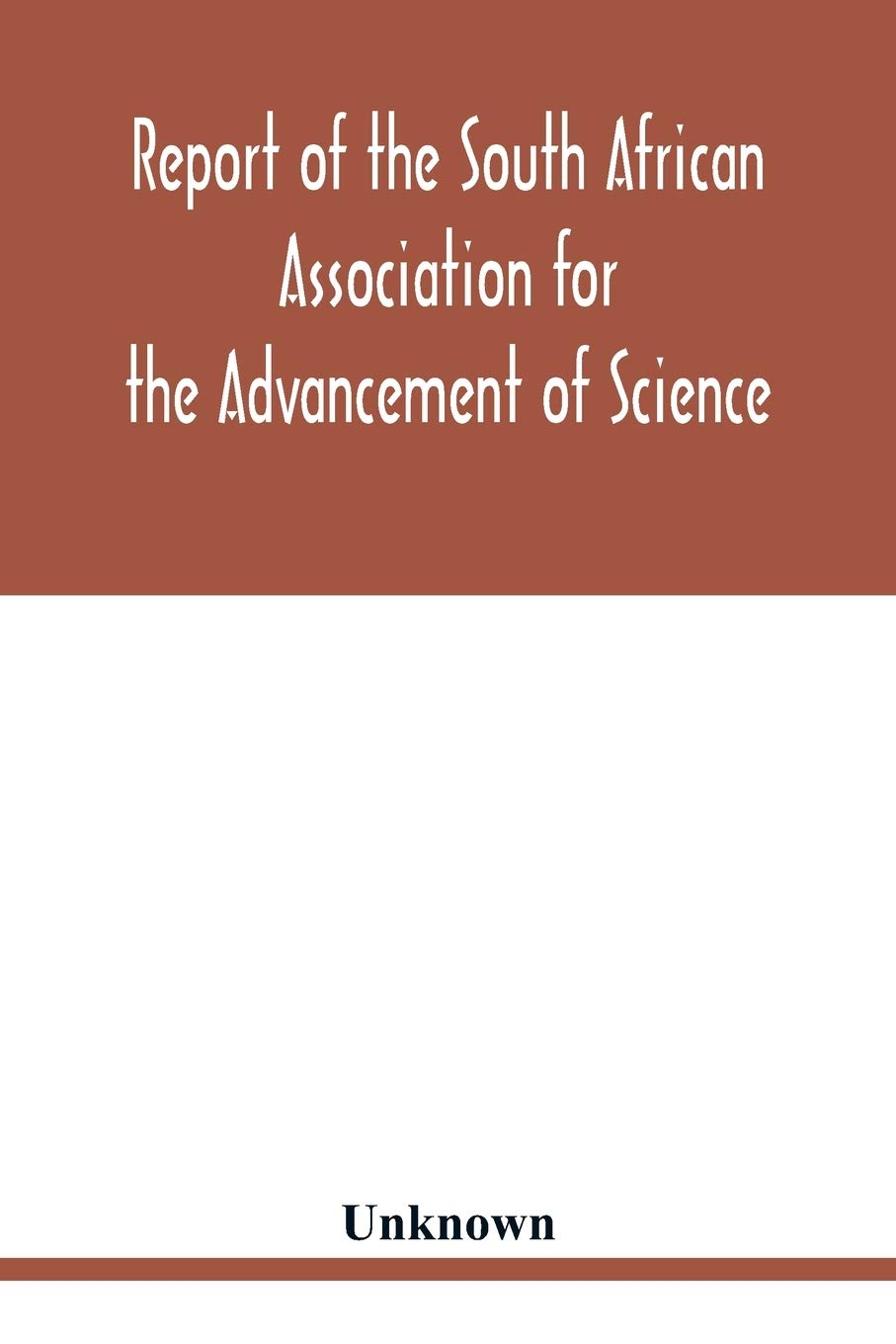 Report of the South African Association for the Advancement of Science