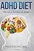 ADHD Nutrition Diet: Solution without Drugs or Medication! (For: Children, Adult ADD, Marriage, Adults, Hyperactive Child)