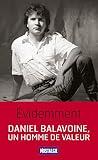 Évidemment. Daniel Balavoine, un homme de valeur