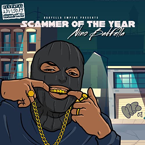 Amazon.co.jp: Scammer Of The Year [Explicit] : Nino BadFella: Digital Music