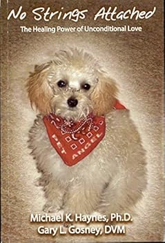 Paperback No Strings Attached: The Healing Power of Unconditional Love Book