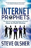 Internet Prophets: The World's Leading Experts Reveal How to Profit Online