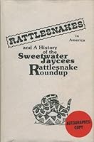 Rattlesnakes in America and a History of the Sweetwater Jaycees Rattlesnake Roundup B0015ZHZV6 Book Cover