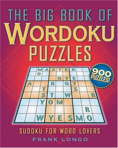 The Big Book of Wordoku Puzzles: Sudoku for Word Lovers The Big Book of Wordoku Puzzles: Sudoku for Word Lovers