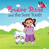 Brave Rose and the Sore Tooth