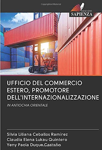 UFFICIO DEL COMMERCIO ESTERO, PROMOTORE DELL'INTERNAZIONALIZZAZIONE: IN ANTIOCHIA ORIENTALE