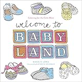 Welcome to Baby Land: Coloring for the Calm Mom