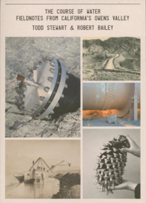 The Course of Water Fieldnotes Owens Valley livre Todd Stewart