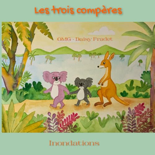 Les trois compères: Inondations