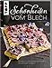 Schönheiten vom Blech: Schnelle und einfache Kuchen zauberhaft verziert