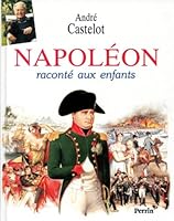 Napoléon raconté aux enfants 2262009732 Book Cover
