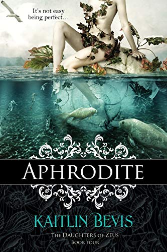 Aphrodite: The Daughters of Zeus, Book 4