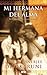 Mi hermana del alma (Spanish Edition)