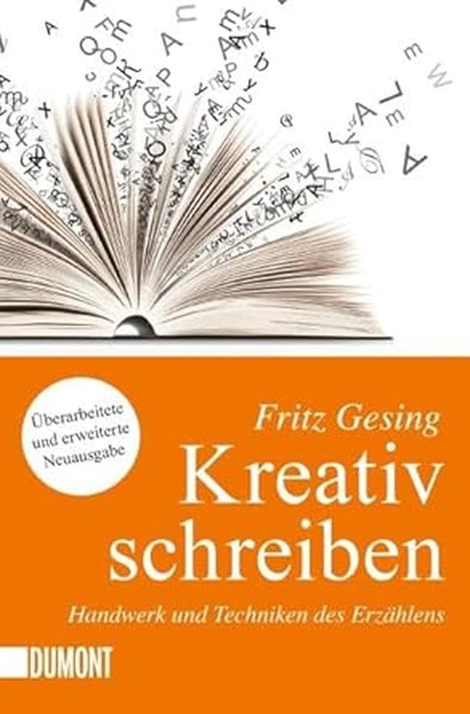 Kreativ Schreiben: Handwerk und Techniken des Erzählens