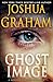 GHOST IMAGE: A Xandra Carrick Thriller (Xandra Carrick Thrillers Book 1)