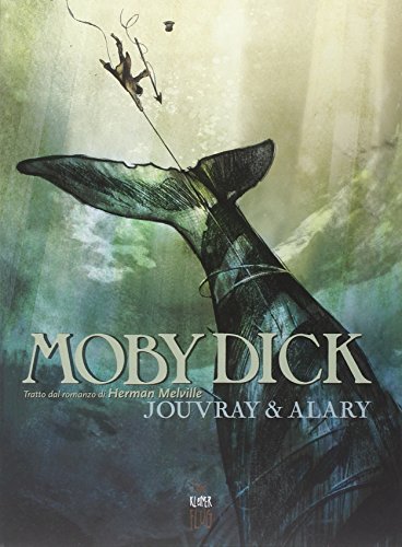 Moby Dick. Tratto dal romanzo di Herman Melville Moby Dick. Tratto dal romanzo di Herman Melville